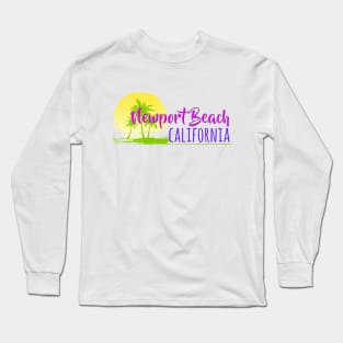 Life's a Beach: Newport Beach, California Long Sleeve T-Shirt